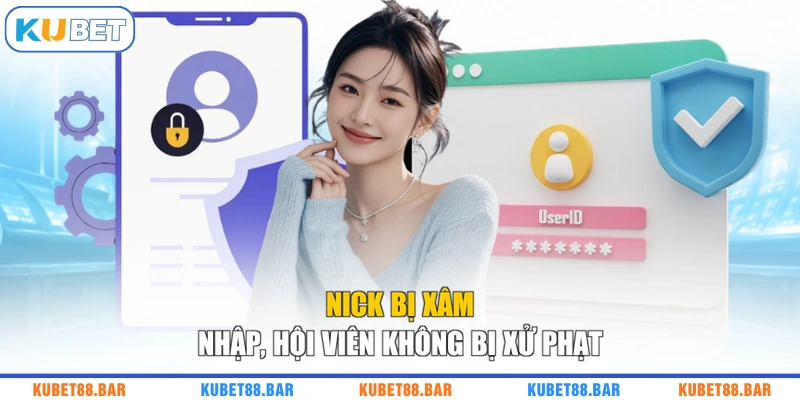 Nick bị xâm nhập, hội viên không bị xử phạt